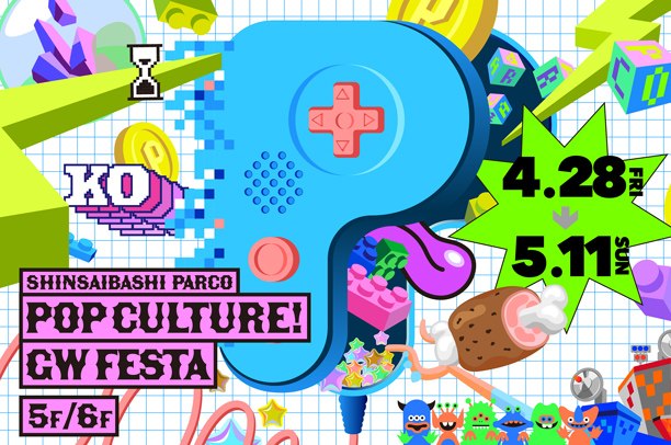 心斎橋パルコ POP CULTURE GW FESTA